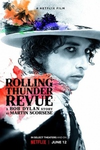 Rolling Thunder Revue: История Боба Дилана глазами Мартина Скорсезе